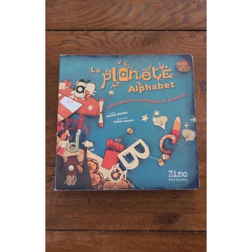 La Planète Alphabet De Annick Béchet Et Céline Azorin