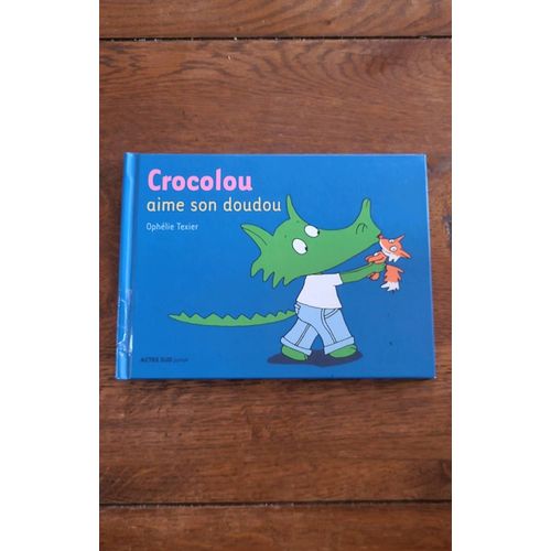 Crocolou Aime Son Doudou Ophélie Texier