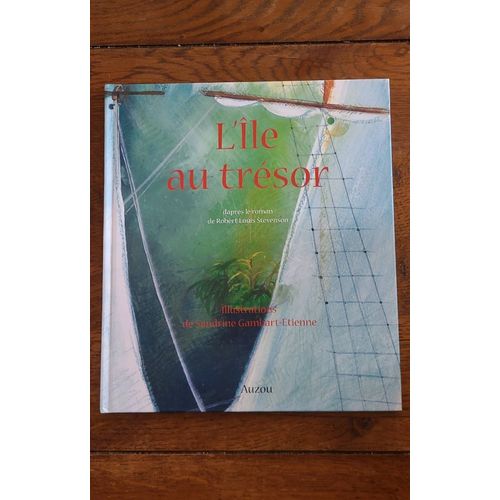 L'île Au Trésor D'après Robert Louis Stevenson, Illustrations De Sandrine Gambart-Etienne
