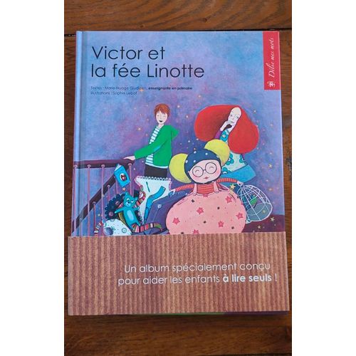 Victor Et La Fée Linotte De Marie-Nuage Giudicelli Et Sophie Lebot