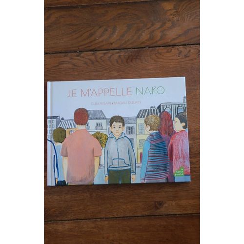 Je M'appelle Nako De Guia Risari Et Magali Dulain
