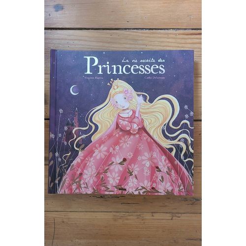 La Vie Secrète Des Princesses De Virginie Hanna Et Cathy Delanssay
