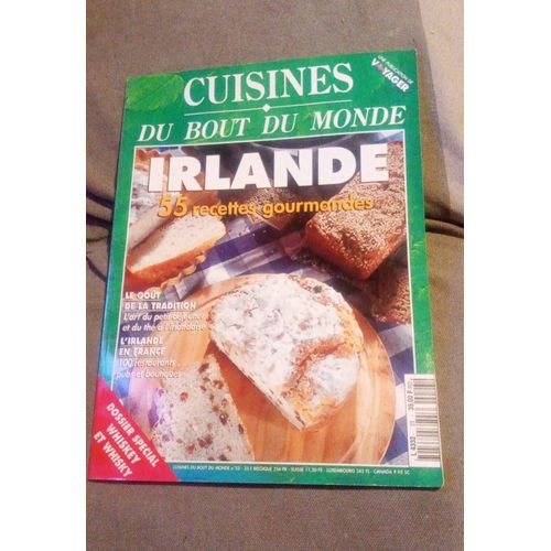 Cuisines Du Bout Du Monde N° 23. Irlande 55 Recettes Gourmandes.