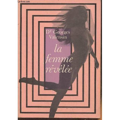 Science De L Amour- La Femme Révélée