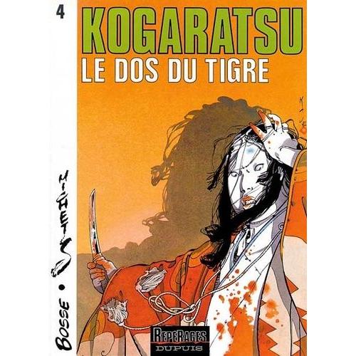 Kogaratsu - Tome 4 : Le Dos Du Tigre