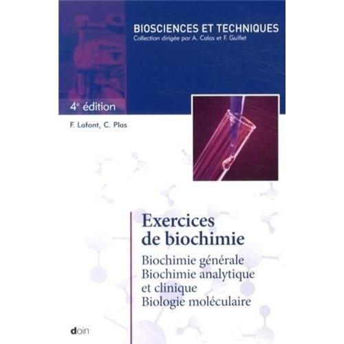 Exercices De Biochimie - Biochimie Générale, Biochimie Analytique Et Clinique, Biologie Moléculaire