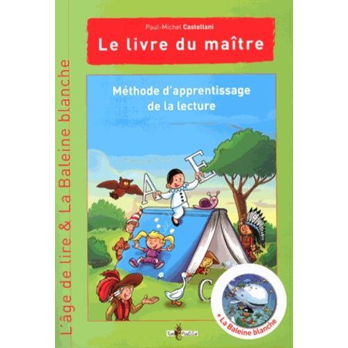 Méthode D'apprentissage De La Lecture L'âge De Lire & La Baleine Blanche - Le Livre Du Maître