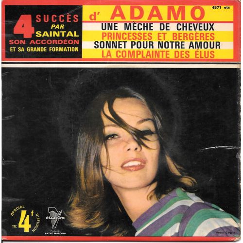 Saintal Joue Adamo (Accordéon) : Une Mèche De Cheveux / Princesses Et Bergères / Sonnet Pour Notre Amour / La Complainte Des Elus [Vinyle 45 Tours 7" Ep] 1966