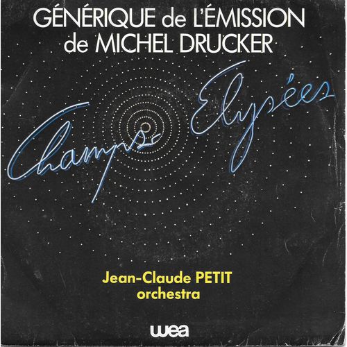Jean-Claude Petit Orchestra : Champs-Elysées (Générique De L'émission De Michel Drucker) / Jogger [Vinyle 45 Tours 7"] 1982