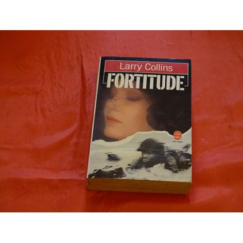 Fortitude - - - Larry Collins - 1929- 2005 - Écrivain Et Journaliste Américain . Le Livre De Poche . 1985 .