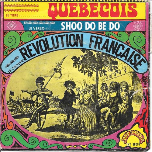 Révolution Française : Québécois / Shoo Do Be Do [Vinyle 45 Tours 7"] 1969