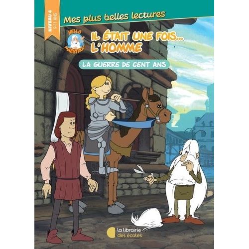 Hello Maestro ! Il Était Une Fois? L'homme - La Guerre De Cent Ans - Niveau 4