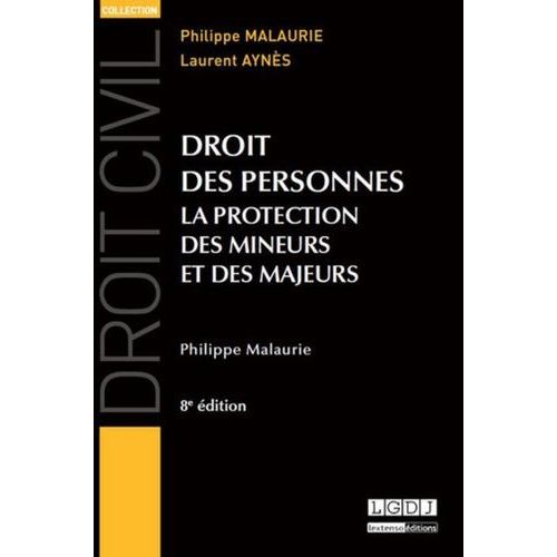 Droit Des Personnes - La Protection Des Mineurs Et Des Majeurs