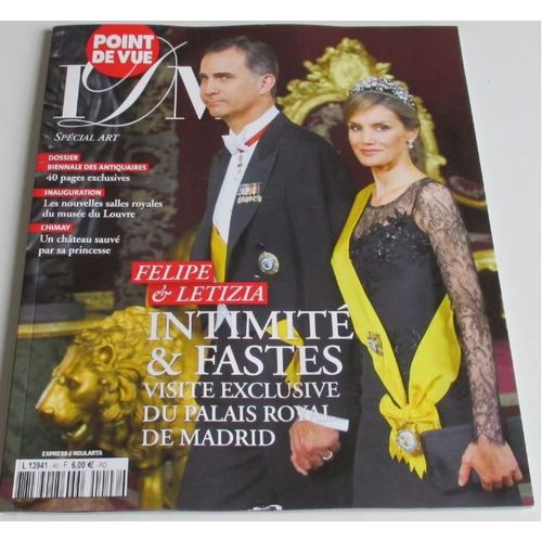 Point De Vue Images Du Monde N°46 Sept/Oct 2014-Spécial Art-Chateau De Chimay-Biennale Des Antiquaires- Nouvelles Salles Musée Du Louvre - Felipe & Letizia Intimité & Fastes Visite Palais Royal Madrid