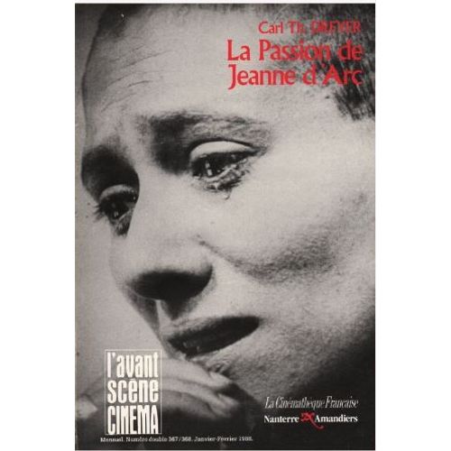 L' Avant-Scène Cinéma N° 367-368_ La Passion De Jeanne D'arc, Film De Carl Theodor Dreyer (Revue 186 Pages) _ Janvier / Février 1988