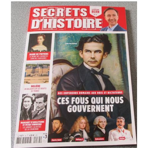 Secrets D'histoire N°34-Des Empereurs Romains Aux Rois Et Dictateurs Ces Fous Qui Nous Gouvernent-Diane De Poitiers Reine Des Favorites-Molière Un Baladin-Margaret D'angleterre Et Peter Townsend