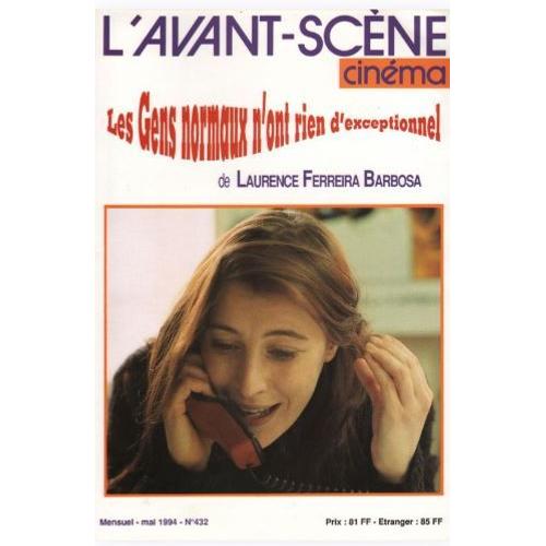 L' Avant-Scène Cinéma N° 432_ Les Gens Normaux N'ont Rien D'exceptionnel, Film De Laurence Ferreira Barbosa (Revue 80 Pages) _ Mai 1994