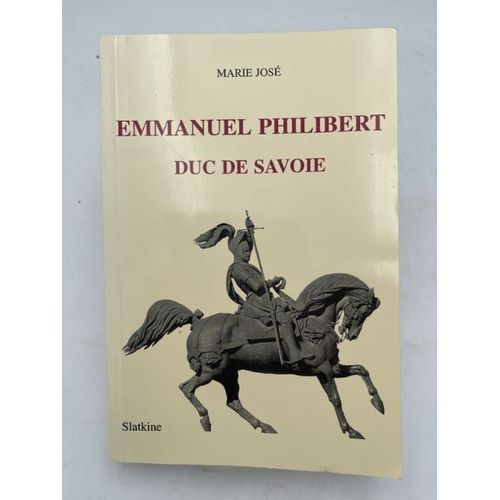 Emmanuel Philibert Duc De Savoie