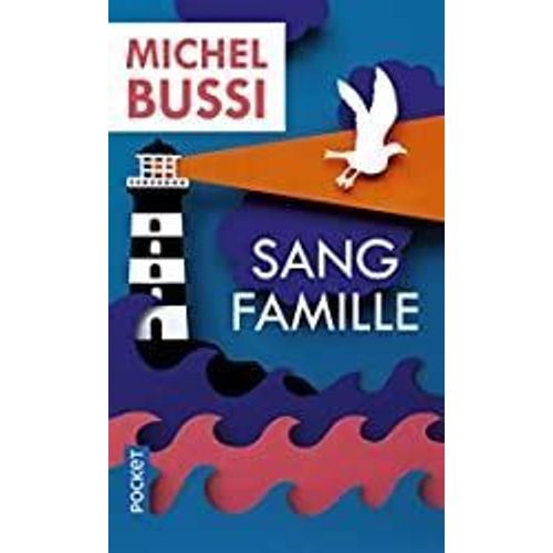 Sang Famille Un Roman De Michel Bussi Nouvelle Édition Revue Et Corrigée Par L'auteur 2019 Pocket 17423 Avec La Couverture Illustrée Par Marion Tigréat - 586 Pages - Isbn 9782266291361