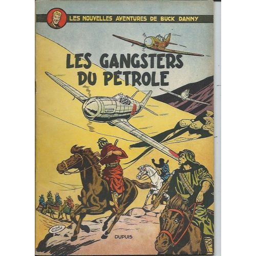 Les Aventures De Buck Danny ( Tome 9 ) : " Les Gangsters Du Pétrole " #### Première Édition ( 1953 )