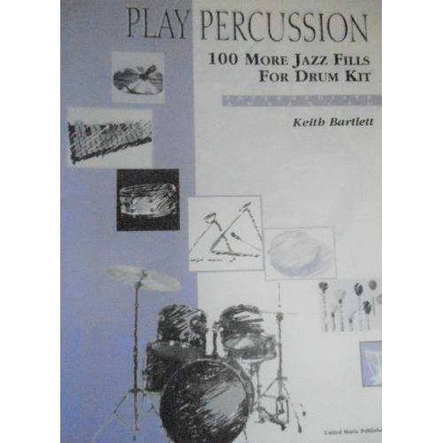 Keith Bartlett 100 More Jazz Fills For Drum Kit Pour: Percussion