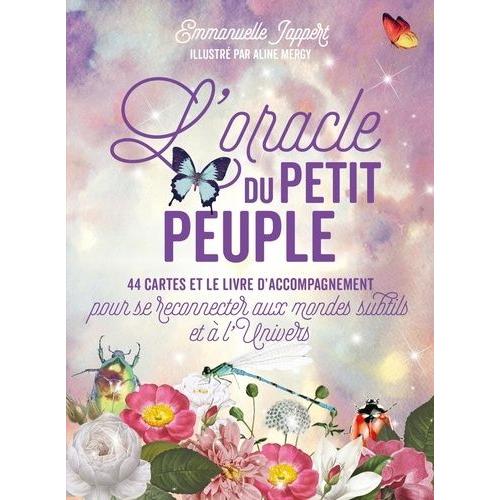 L'oracle Du Petit Peuple - 44 Cartes Et Le Livre D'accompagnement Pour Se Reconnecter Aux Mondes Subtils Et À L'univers