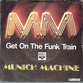 Munich Machine - Get On The Funk Train - 1977 -
