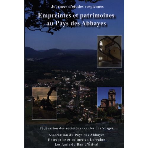 Empreintes Et Patrimoines Au Pays Des Abbayes
