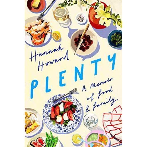 Plenty: A Memoir Of Food And Family
