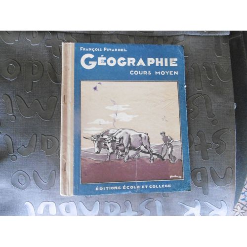 Ancien Livre D École Géographie La France Métropolitaine Et La France D Outre Mer Cours Moyen - François Pinardel, Éditions De L École