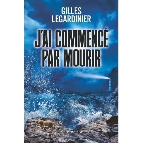J'ai Commencé Par Mourir