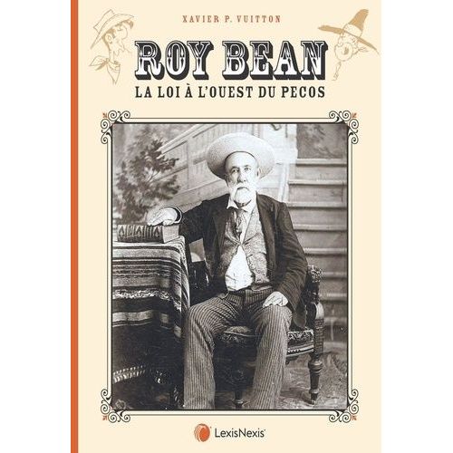Roy Bean - La Loi À L'ouest Du Pecos