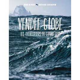 Vendée Globe - Les Aventuriers Du Grand Sud