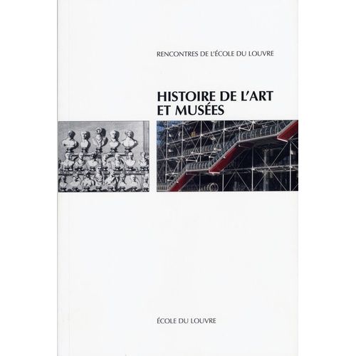 Histoire De L'art Et Musées : Actes Du Colloque