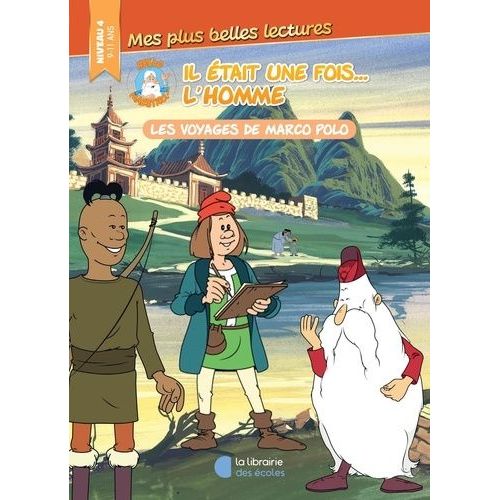 Hello Maestro ! Il Était Une Fois? L'homme - Les Voyages De Marco Polo - Niveau 4
