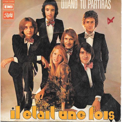 Il Etait Une Fois : Quand Tu Partiras / La Rivière Au Bord De L'eau [Vinyle 45 Tours 7"] 1973