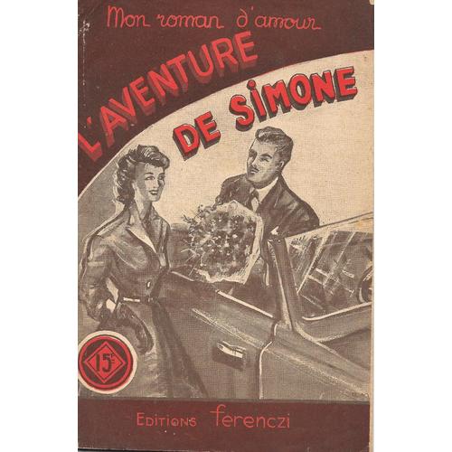 L'aventure De Simone". R. Pol Dry [Roman Sentimental] - Ed. Ferenczi (1955)
