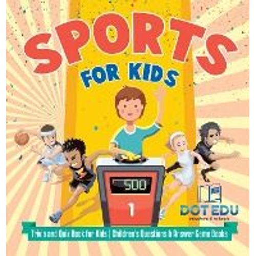 Sports For Kids | Trivia And Quiz Book For Kids | Children's Questions & Answer Game Books