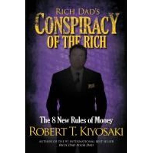 Rich Dad's Conspiracy Of The Rich
