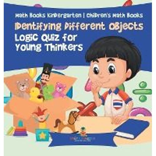 Identifying Different Objects - Logic Quiz For Young Thinkers - Math Books Kindergarten | Children's Math Books