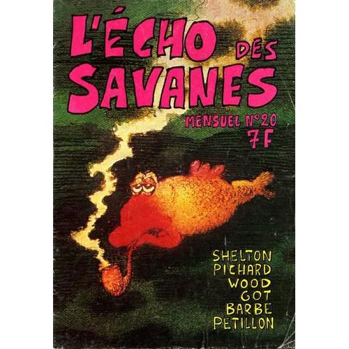 L'écho Des Savanes N° 20 : Shelton/Pichard/Wood/Got/Barbe/Petillon