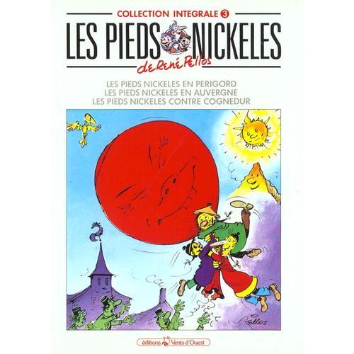 Les Pieds Nickelés Les Pieds Nickelés E - Les Pieds Nickelés. Les Pieds Nickelés En Auvergne - Les Pieds Nickelés Contre Cognedur - Collection Intégrale, Les Pieds Nickelés En Périgord