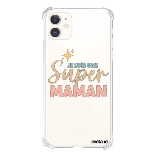 Coque Iphone 11 Silicone Antichocs Solides Coins Renforcés Protection Housse Transparente Je Suis Une Super Maman Evetane