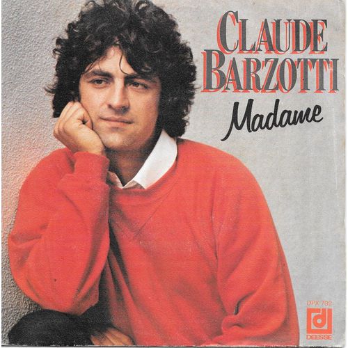 Claude Barzotti : Madame / C'est Pas Facile [Vinyle 45 Tours 7"] 1983