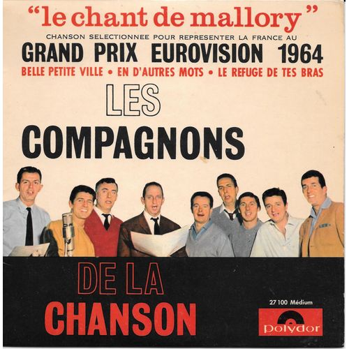Les Compagnons De La Chanson : Le Chant De Mallory (Eurovision 1964 - France) / Le Refuge De Tes Bras / Belle Petite Ville / En D'autres Mots [Vinyle 45 Tours 7" Ep] 1964