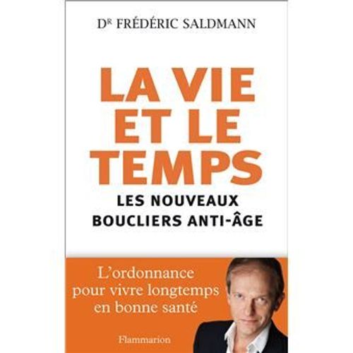La Vie Et Le Temps Frédéric Saldmann