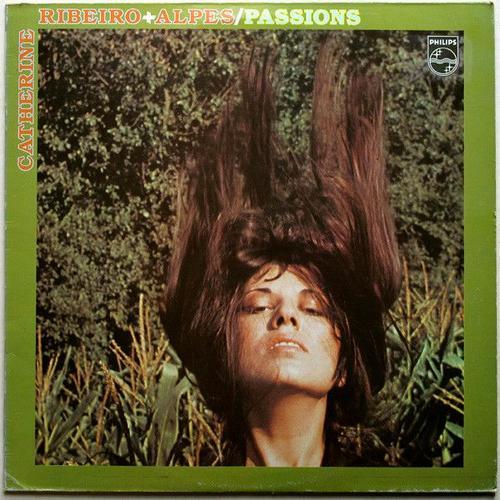 Catherine Ribeiro + Alpes - "Passions" [Vinyle Lp Album 33 Tours 12" - 1979]