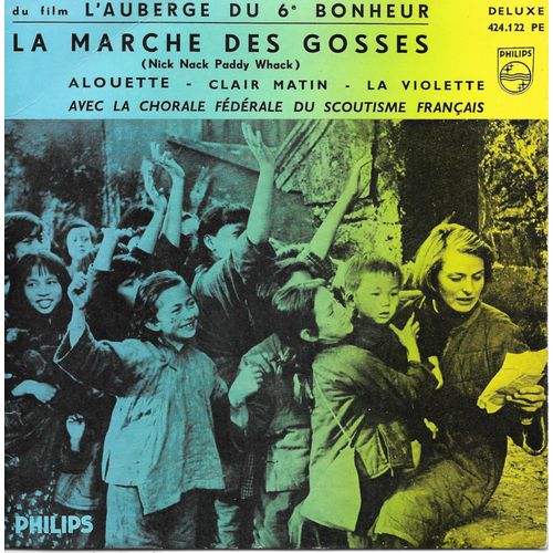 Chorale Federale Du Scoutisme Francais : La Marche Des Gosses ('nick Nack Paddy Whack') / Alouette / Clair Matin / La Violette (Du Film "L'auberge Du 6e Bonheur") [Vinyle 45 Tours 7" Ep] 1960