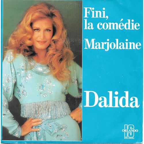 Dalida : Fini, La Comedie / Marjolaine [Vinyle 45 Tours 7"] 1981