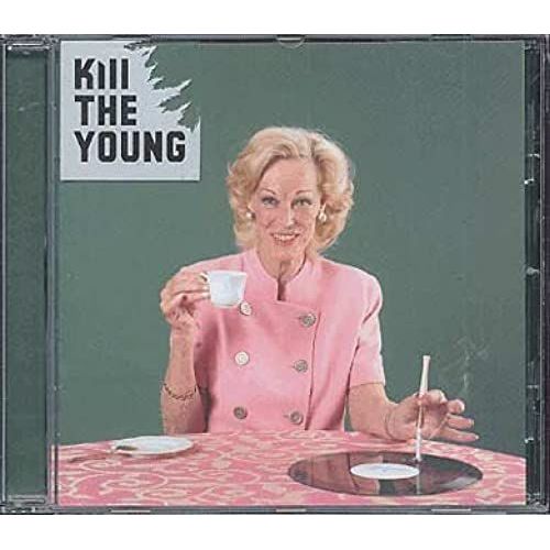 Kill The Young